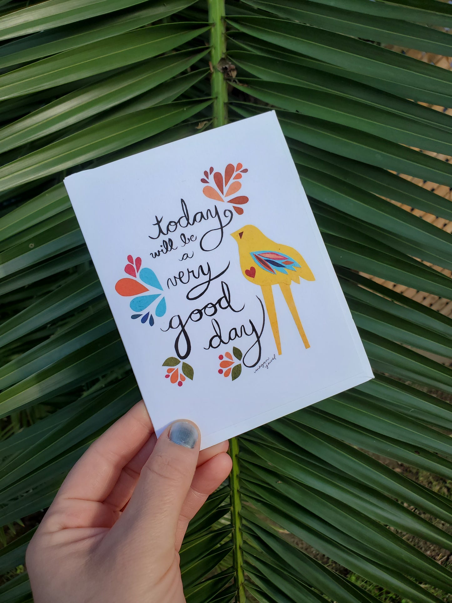Greeting Card - Today Will Be a Very Good Day
